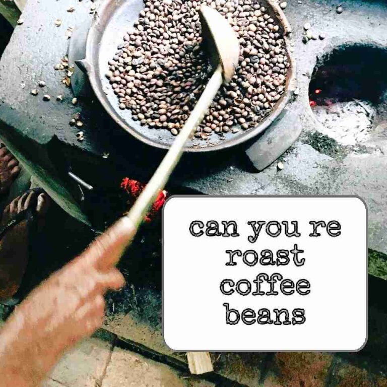 can you re roast coffee beans