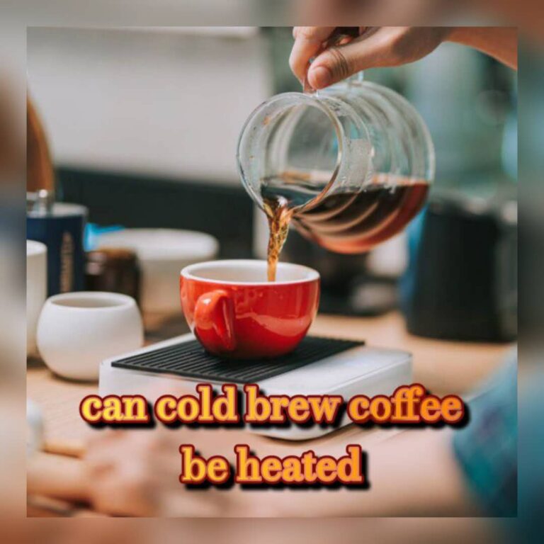 can cold brew coffee be heated