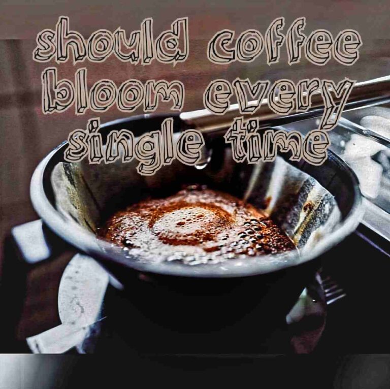 should coffee bloom every single time