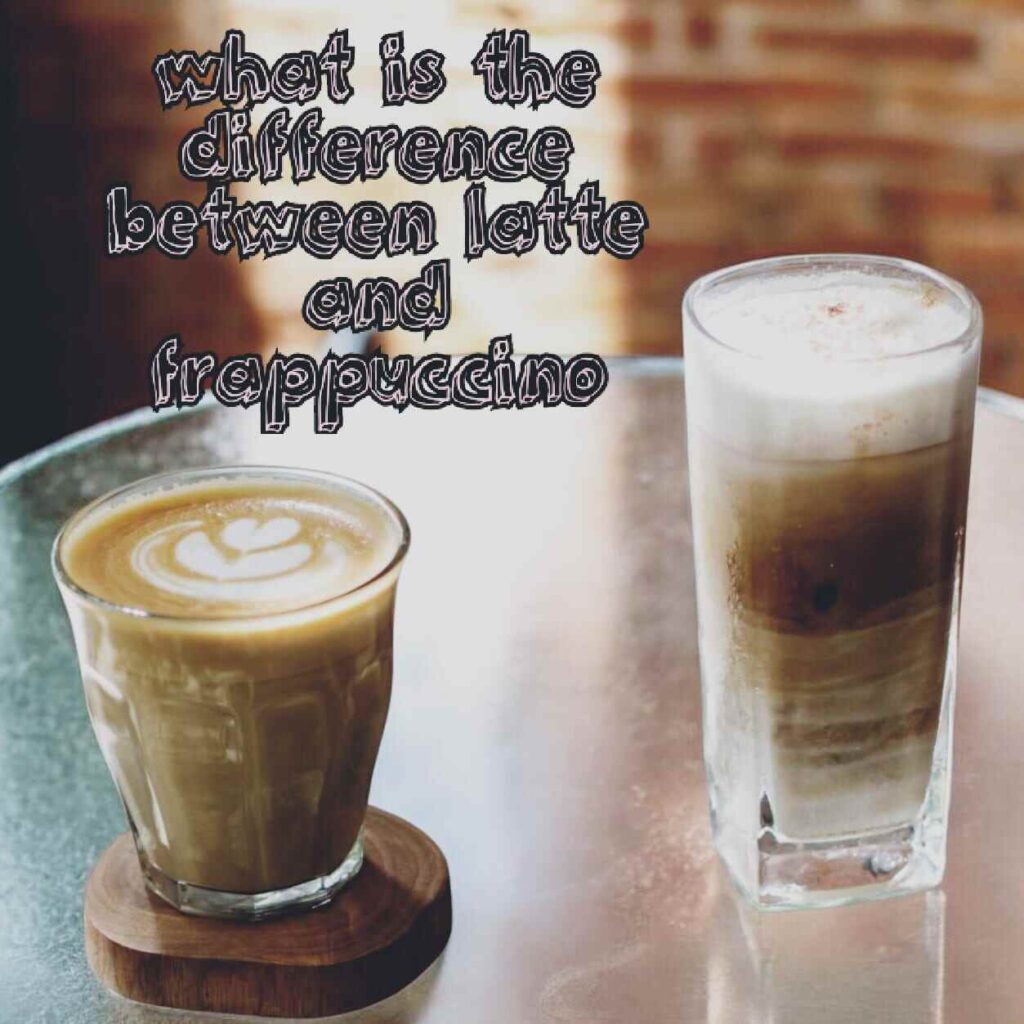 what is the difference between latte and frappuccino